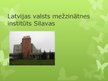 Presentations 'Latvijas valsts mežzinātnes institūts "Silava"', 1.
