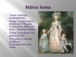 Presentations 'Spilgta 18.gadsimta personība - Marija Antuanete', 7.