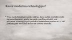 Presentations 'Medicīnas tehnoloģijas', 5.