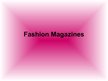 Presentations 'Fashion Magazines', 1.
