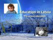 Presentations 'Education System in Latvia and Great Britain', 6.