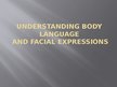Presentations 'Understanding body language and facial expressions', 1.