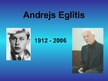 Presentations 'Andrejs Eglītis', 1.
