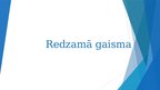 Presentations 'Redzamā gaisma', 1.