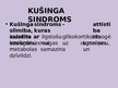 Presentations 'Kušinga sindroms', 2.