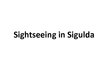 Presentations 'Sightseeing in Sigulda', 1.