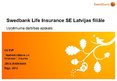 Presentations '"Swedbank Life Insurance SE" Latvijas filiāles darbība', 1.