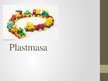 Presentations 'Plastmasa', 1.