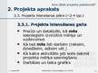 Presentations 'Projekta organizācija un vadība, projekta pieteikuma izstrāde', 23.