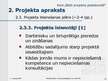 Presentations 'Projekta organizācija un vadība, projekta pieteikuma izstrāde', 26.