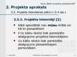 Presentations 'Projekta organizācija un vadība, projekta pieteikuma izstrāde', 27.