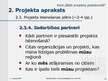 Presentations 'Projekta organizācija un vadība, projekta pieteikuma izstrāde', 28.