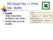Presentations 'MS Word un Excel file print iespēju salīdzinājums', 7.