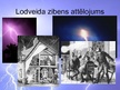 Presentations 'Lodveida zibens', 13.