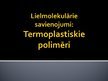 Presentations 'Termoplastiskie polimēri', 1.