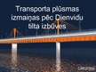 Presentations 'Transporta plūsmas izmaiņas pēc Dienvidu tilta izbūves', 1.