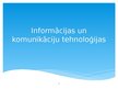 Presentations 'Informācijas un komunikāciju tehnoloģijas', 1.