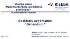 Presentations 'Sociālais uzņēmums "Ornandum"', 1.