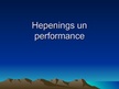 Presentations 'Performance un hepenings', 1.