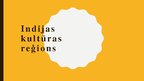 Presentations 'Indijas kultūras reģioni', 1.