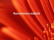 Presentations 'Romantisms mākslā', 1.