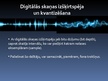 Presentations 'Digitālās skaņas pamati', 6.