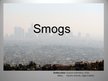 Presentations 'Smogs', 1.
