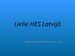 Presentations 'Lielie HES Latvijā', 1.