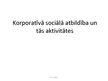 Presentations 'Korporatīvā sociālā atbildība un tās aktivitātes', 1.