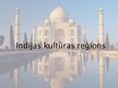 Presentations 'Indijas kultūras reģions', 1.