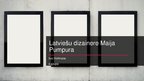 Presentations 'Prezentācija par latviešu dizaineri Maiju Pumpuru', 1.