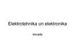 Presentations 'Elektrotehnika un elektronika', 1.