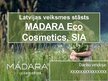 Presentations 'Latvijas veiksmes stāsts. "Madara Eco Cosmetics", SIA', 1.