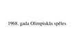 Presentations '1968.gada Olimpiskās spēles', 1.