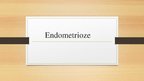 Presentations 'Endometrioze', 1.