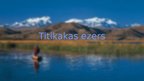 Presentations 'Titikakas ezers', 1.