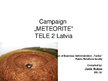 Presentations 'Campaign "Meteorite" by Tele 2 Latvia', 1.