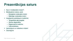 Presentations 'Molekulārie motori, to pielietojuma iespējas medicīnā', 2.