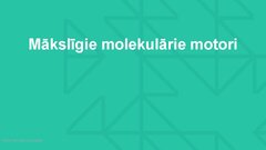Presentations 'Molekulārie motori, to pielietojuma iespējas medicīnā', 9.