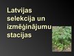Presentations 'Latvijas selekcija un izmēģinājumu stacijas', 1.
