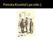 Presentations 'Skola un Pietuka Krustiņš "Mērnieku laikos"', 32.