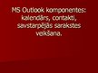 Presentations 'MS Outlook komponentes', 1.