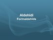 Presentations 'Aldehīdi. Formaldehīds', 1.