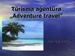 Presentations 'Tūrisma aģentūra "Adventure travel"', 1.