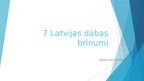 Presentations 'Septiņi Latvijas dabas brīnumi', 1.