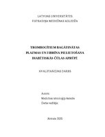 Research Papers 'Trombocītiem bagātinātas plazmas un fibrīna pielietošana diabētiskās čūlas aprūp', 1.