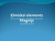 Presentations 'Ķīmiskais elements magnijs', 1.