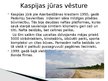 Presentations 'Kaspijas jūra', 7.