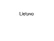 Presentations 'Lietuva', 1.