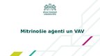 Presentations 'Mitrinošie aģenti un VAV', 1.